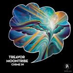 Treavor Moontribe – Chime In