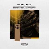 Joeski, DJ Chus, Jimmy Lopez – Creo en Dios