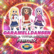 Caramella Girls – Caramelldansen (Komb & Tatsunoshin Remix)