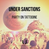 Under Sanctions – Party On Tattooine