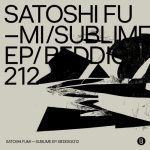 Satoshi Fumi – Sublime EP