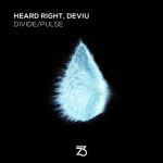 Heard Right, Deviu – Divide/Pulse