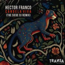 Hector Franco, The Siege Dj – Candela Viva (The Siege Dj Remix)