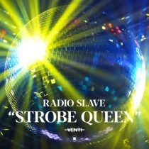 Radio Slave – Strobe Queen