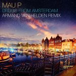 Mau P – Drugs From Amsterdam – Armand Van Helden Remix