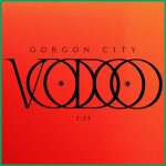 Gorgon City – Voodoo