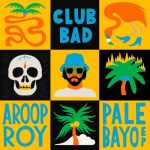 Aroop Roy – Pale Bayo EP