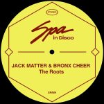Bronx Cheer, Jack Matter – The Roots