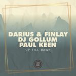 DJ Gollum, Darius & Finlay, Paul Keen – Up Till Dawn (Extended Mix)