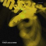 Maty Owl – Fireflies & Wind