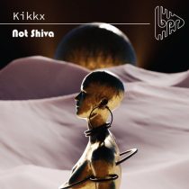 Kikkx – Not Shiva (Original Mix)