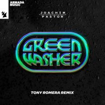 Joachim Pastor – Green Washer – Tony Romera Remix