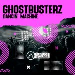 Ghostbusterz – Dancin’ Machine
