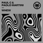 Paul C, Paolo Martini – Whew