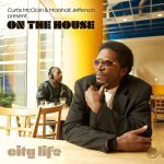 Marshall Jefferson, On The House, Curtis McClain – City Life