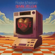 Roglar – Maybe It’s Love