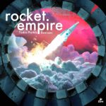 Rocket Empire – Todas Partes (Preview Remixes)