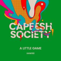 Capeesh Society – A Little Game (Extended Mix)