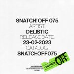 Delistic – Snatch! OFF 075