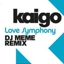 Kaigo – Love Symphony – DJ Meme Remix