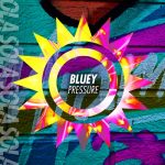 Bluey – Pressure