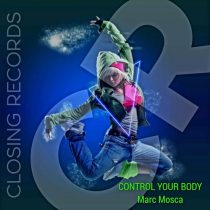 Marc Mosca – Control Your Body
