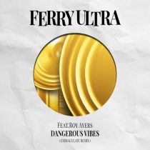 Ferry Ultra, Roy Ayers – Dangerous Vibes