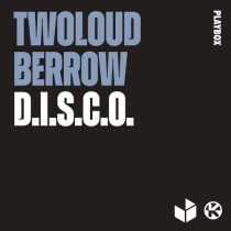 twoloud, Berrow – D.I.S.C.O. (Extended Mix)
