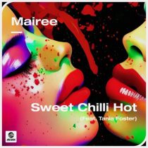 Tania Foster, Mairee – Sweet Chili Hot (feat. Tania Foster) [Extended Mix]