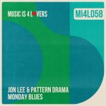 Jon Lee, Pattern Drama – Monday Blues