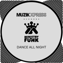 Ministry Of Funk – Ministry Of Funk – Dance All Night