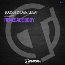 Block & Crown, Lissat – Renegade Body