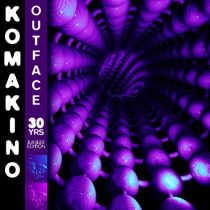 Komakino – Outface (30 Yrs Jubilee Edition)