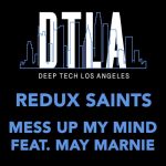 Redux Saints, May Marnie – Mess Up My Mind