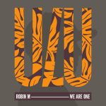 Robin M – We Are One