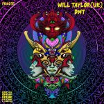 Will Taylor (UK) – DMT