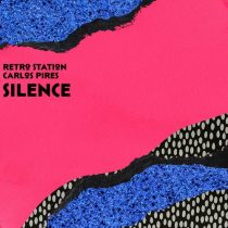 Carlos Pires, Retro Station – Silence