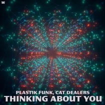 Plastik Funk, Cat Dealers – Thinking About You (Extended Mix)
