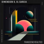 XL Garcia, DIMENSION 9 – Transcend Realities