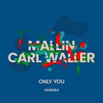 Mallin, Carl Waller – Only You (Extended Mix)
