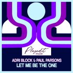 Paul Parsons, Adri Block – Let Me Be the One