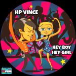 HP Vince – Hey Boy Hey Girl