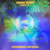 Nickodemus, Pat Kalla – Mama Tchipp (Follow Me)