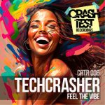Techcrasher – Feel The Vibe