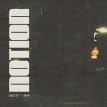 NOTION – GET OUT