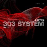 Lie2You – 303 System