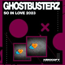 Ghostbusterz – So in Love 2023