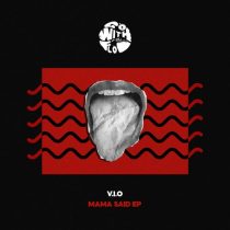 V.I.O – Mama Said EP