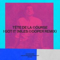 Tete De La Course – I Got It (Niles Cooper Remix)