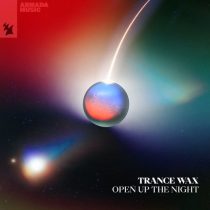 Trance Wax – Open Up The Night